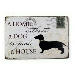 A Home Without A Dog is just a House - Hond Reclamebord Bord Teckel